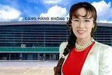 Tỷ phú Nguyễn Thị Phương Thảo muốn đầu tư 8.200 tỷ nâng cấp một sân bay ở miền Trung, có thể đón tới 20 triệu khách/năm