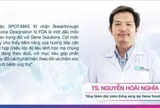 Xét nghiệm máu tầm soát đa ung thư SPOT-MAS 10 được FDA Hoa Kỳ công nhận