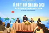 Lễ hội Vì Hòa bình năm 2026-Tôn vinh và lan tỏa giá trị của hòa bình đến thế giới