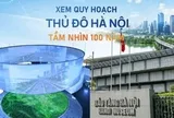 Người dân xem Quy hoạch Thủ đô Hà Nội tầm nhìn 100 năm ở đâu?
