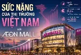 Sau 17 năm 'rón rén', AEON tăng tốc tại Việt Nam với tham vọng chưa từng có