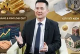 Mua vàng hay gửi tiết kiệm cũng chưa chắc là tài sản an toàn, Tổng Giám đốc ABS chỉ ra 4 nhóm nhà đầu tư dễ thua lỗ nhất hiện nay