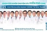 Khám sức khỏe chuyên sâu miễn phí cùng 24 chuyên gia Vinmec tại Khánh Hòa