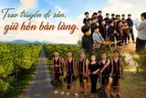 Trao truyền di sản, giữ hồn bản làng