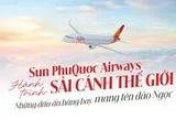 Infographic: Bức tranh về Sun PhuQuoc Airways sau gần 1 năm hoạt động