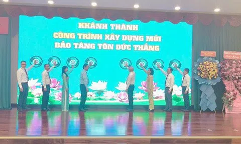 Khánh thành công trình Xây dựng mới Bảo tàng Tôn Đức Thắng