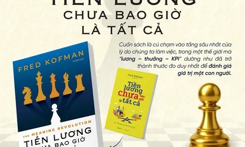 “Tiền lương chưa bao giờ là tất cả”: Cuốn sách giúp người đi làm tìm lại ý nghĩa công việc