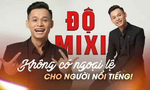 Từ câu chuyện của Độ Mixi: Không có ngoại lệ cho người nổi tiếng!