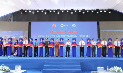 Khánh thành đường dây 500 kV Lào Cai - Vĩnh Yên: Công trình trọng điểm góp phần bảo đảm an ninh năng lượng quốc gia