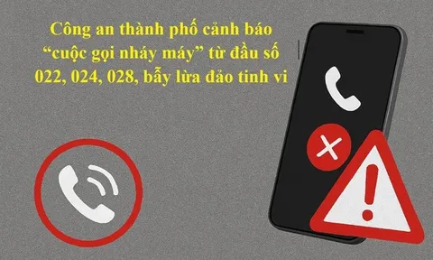 Cảnh giác các "cuộc gọi nháy máy" từ đầu số 022, 024, 028 để tránh lừa đảo