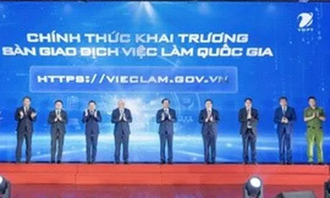 Khai trương Sàn giao dịch việc làm quốc gia, kết nối thị trường lao động trên nền tảng số