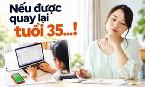Nếu được quay lại tuổi 35, tôi sẽ mở sổ tiết kiệm theo cách này thay vì để tiền dư trong tài khoản