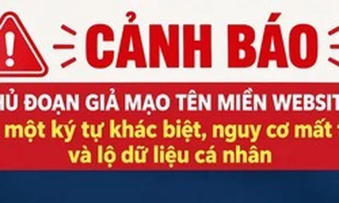 Cảnh báo: Chỉ một ký tự khác biệt, nguy cơ mất tiền và lộ dữ liệu cá nhân