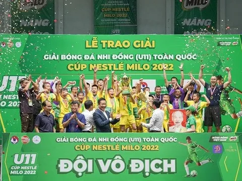 Sông Lam Nghệ An lên ngôi vô địch Giải bóng đá Nhi đồng (U11) toàn quốc - Cúp Nestlé MILO 2022