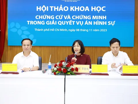 Trường Đại học luật Thành phố Hồ Chí Minh tổ chức hội thảo khoa học: “Chứng cứ và chứng minh trong giải quyết vụ án hình sự”