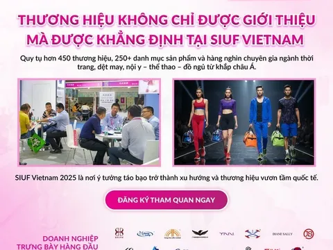 SIUF Vietnam 2025 – Cầu nối giao thương & xu hướng mới của ngành nội y châu Á sẽ diễn ra vào tháng 11/2025