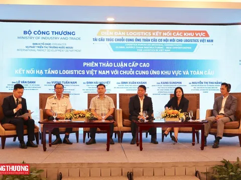 Diễn đàn Logistics kết nối các khu vực: "Tái cấu trúc chuỗi cung ứng toàn cầu – Cơ hội mới cho logistics Việt Nam"
