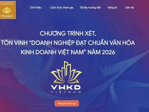 Chính thức khởi động Chương trình xét chọn Doanh nghiệp đạt chuẩn Văn hóa Kinh doanh Việt Nam năm 2026