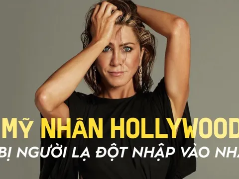 Mỹ nhân Hollywood bị người đàn ông lạ mặt đột nhập vào nhà riêng