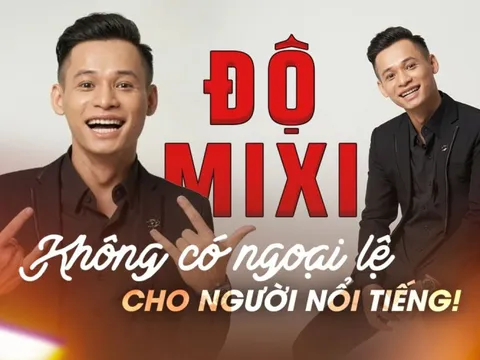 Từ câu chuyện của Độ Mixi: Không có ngoại lệ cho người nổi tiếng!
