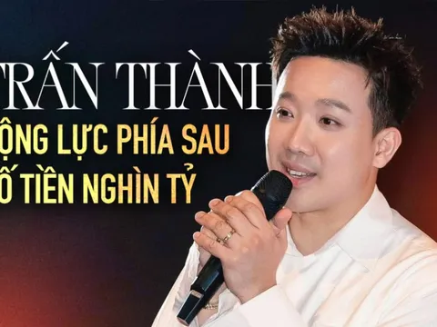 Động lực to lớn phía sau số tiền nghìn tỷ của Trấn Thành