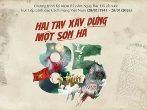 'Hai tay xây dựng một sơn hà' kỷ niệm 85 năm ngày Bác Hồ về nước