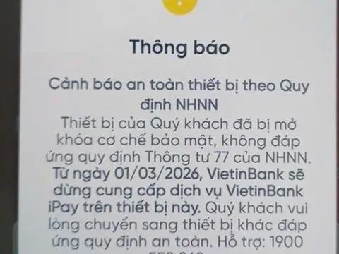 Tất cả các ngân hàng sẽ dừng hoạt động trên loạt thiết bị sau từ ngày 1/3