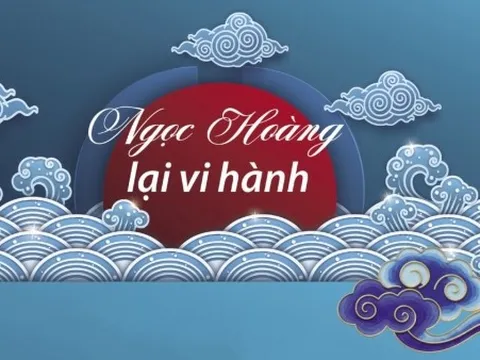 Xuân Bính Ngọ - Ngọc Hoàng lại vi hành