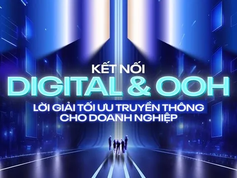 Kết nối Digital & OOH: Lời giải tối ưu truyền thông cho doanh nghiệp năm 2026