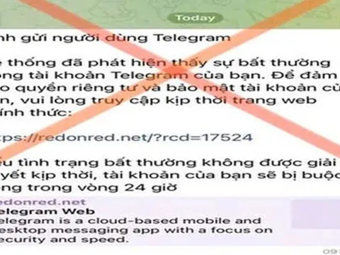 Cảnh báo thủ đoạn chiếm đoạt tài khoản Telegram để lừa đảo