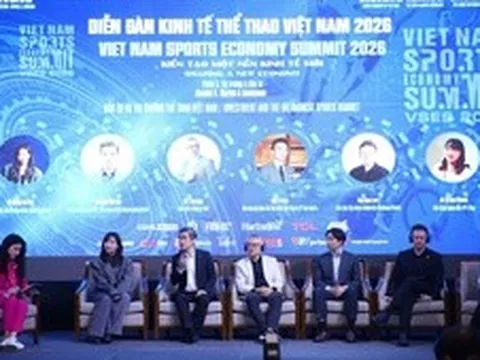 Diễn đàn Kinh tế Thể thao Việt Nam 2026: Kiến tạo một nền kinh tế mới