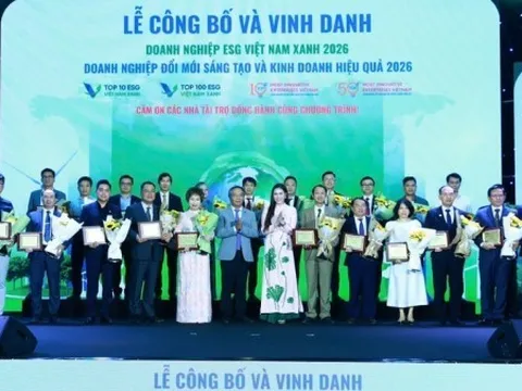 Vinh danh Top doanh nghiệp ESG Việt Nam xanh 2026 và Top doanh nghiệp Đổi mới sáng tạo và Kinh doanh hiệu quả 2026