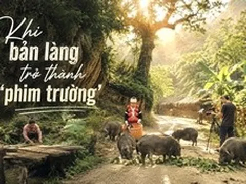 Khi bản làng trở thành ‘phim trường’