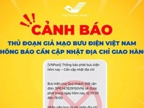 Cảnh giác thủ đoạn giả mạo Bưu điện Việt Nam yêu cầu cập nhật địa chỉ giao hàng để lừa đảo
