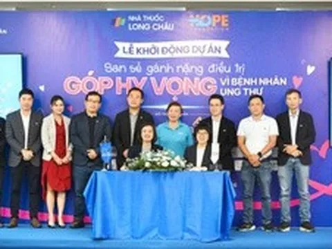 Long Châu, Quỹ Hope và các đối tác khởi động chương trình 'San sẻ gánh nặng vì bệnh nhân ung thư'