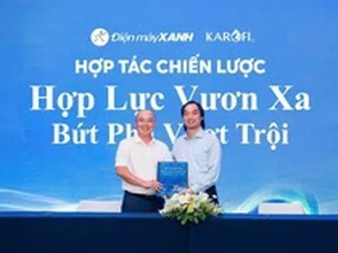Karofi tiếp tục mở rộng hợp tác chiến lược cùng Điện Máy Xanh